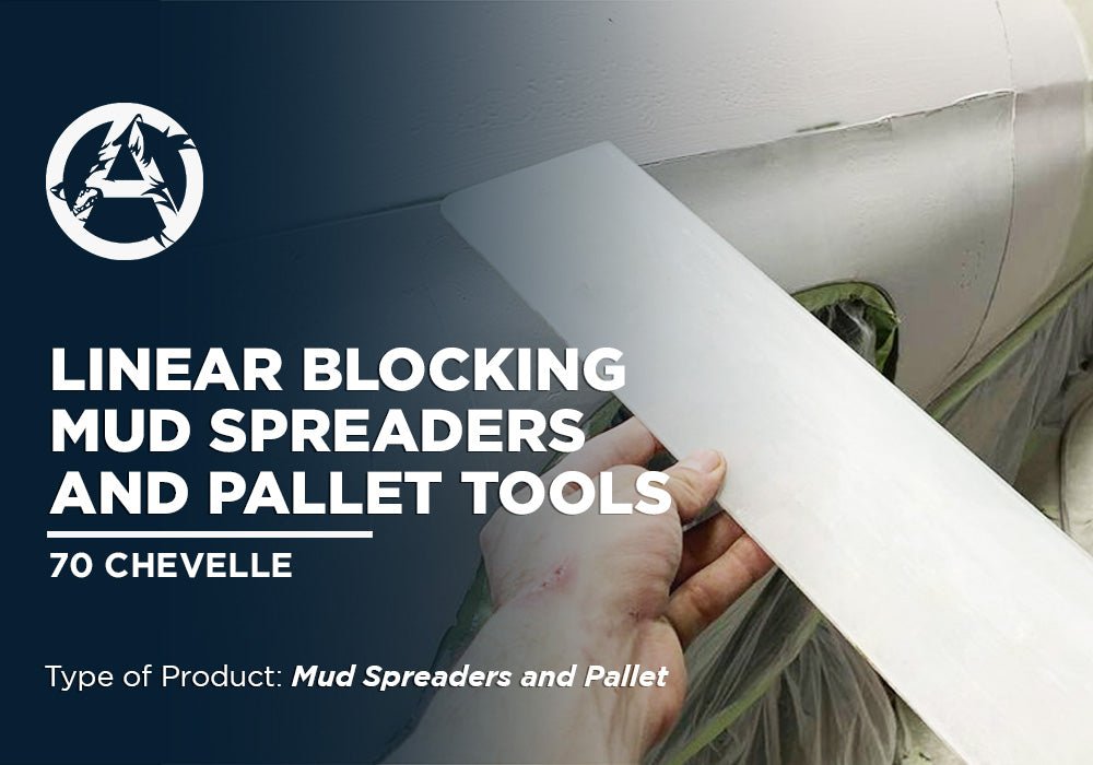 LINEAR BLOCKING MUD SPREADERS AND PALLET TOOLS | 70 CHEVELLE - Alpha Pigments