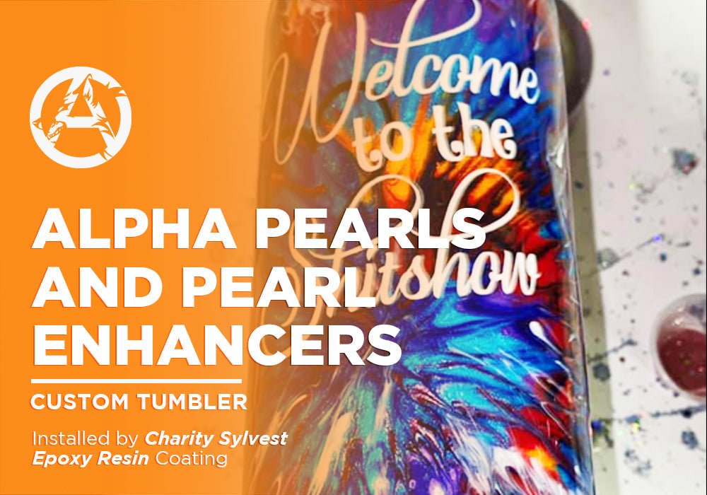 ALPHA PEARLS AND PEARL ENHANCERS | EPOXY RESIN | CUSTOM TUMBLER - Alpha Pigments