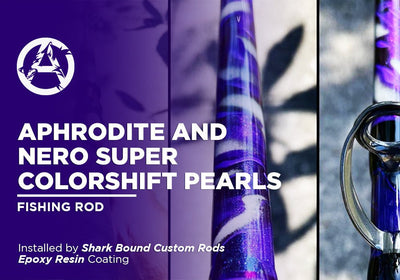 APHRODITE AND NERO SUPER COLORSHIFT PEARLS | EPOXY RESIN | FISHING ROD